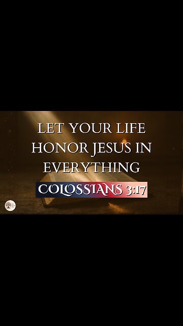 Let Your Life Honor Jesus in Everything | Colossians 3:17