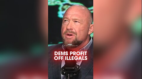 Alex Jones: Democrats Make Money Off Illegal Invaders - 2/11/25