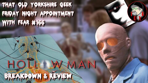 TOYG! Friday Night Appointment With Fear #166 - Hollow Man (2000) Breakdown/Review