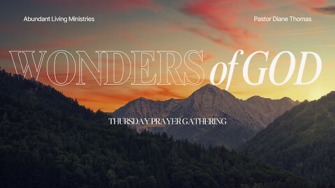 Wonders of God | Abundant Living Ministries