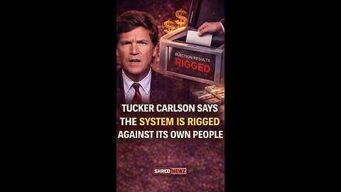 🚨 TUCKER CARLSON SAYS THE SYSTEM IS RIGGED AGAINST ITS OWN PEOPLE