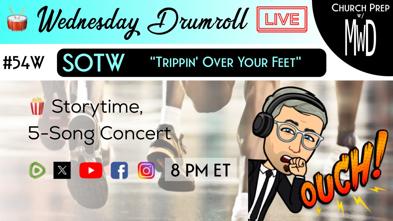 🥁 #54W 🍿Storytime: "Trippin’ Over Your Feet" | Church Prep w/ MWD