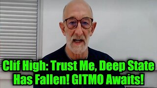 Clif High: Trust Me, Deep State Has Fallen! GITMO Awaits!