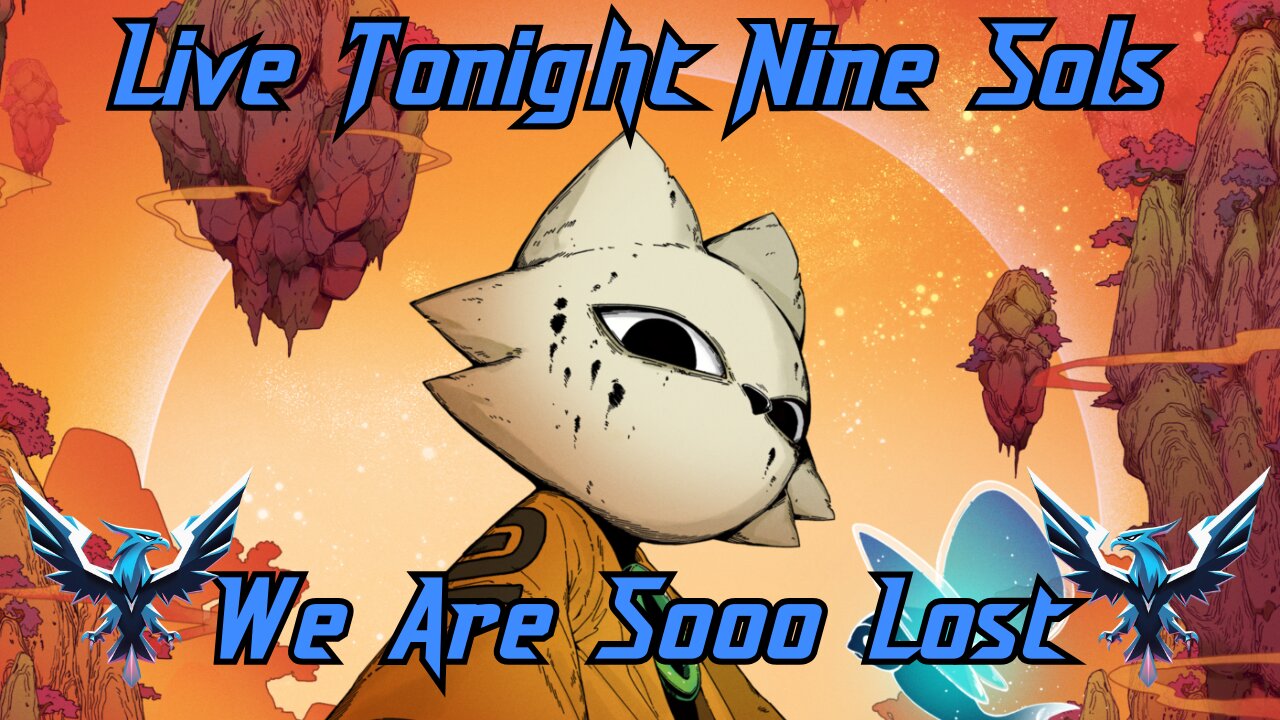 Live Tonight Nine Sols. |We are soooo lost.|