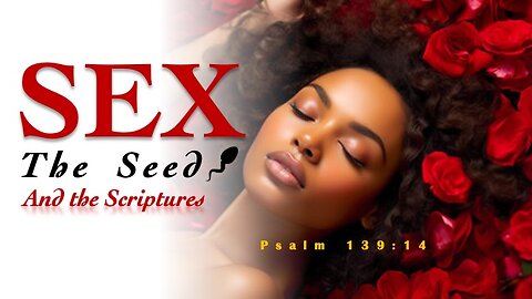 Sex, the Seed, and the Scriptures