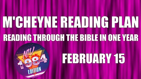 Day 46 - February 15 - Bible in a Year - NIV Edition