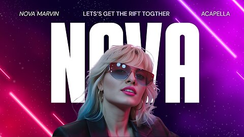 Nova Marvin — Let’s Feel The Rift Together (Acapella Short Studio Clip)