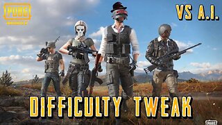 PUBG- VS A.I. Difficulty Tweak (W/ Crew)