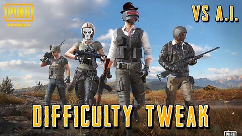 PUBG- VS A.I. Difficulty Tweak (W/ Crew)