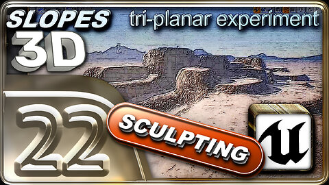 E22 - Tri-Planar Mapping for Slopes Built - Sculpting Desert Mountain - Unreal Engine