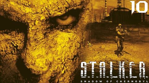 Lab X-19 | S.T.A.L.K.E.R.: Shadow of Chernobyl Episode 10