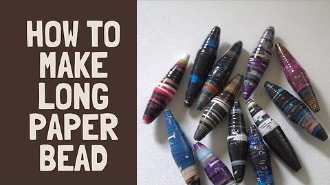 How to make long paper beads