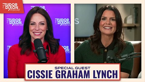 Cissie Graham Lynch on Faith, Family, & Christmas | The Tudor Dixon Podcast