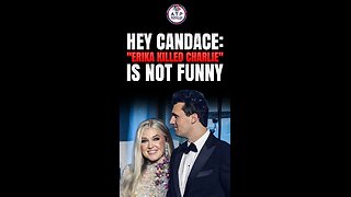 HEY CANDACE, "ERIKA KILLED CHARLIE" IS NOT FUNNY: TPUSA Sends Cease-and-Desist