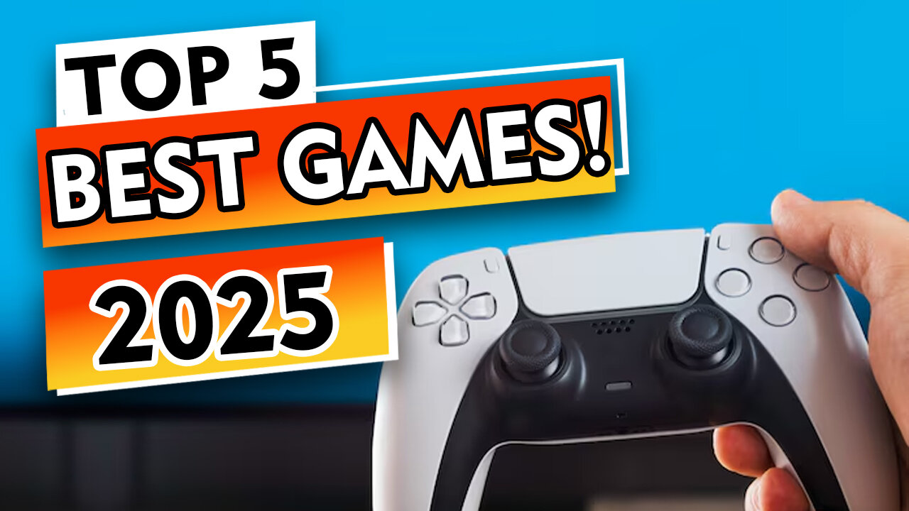 Top 5 Games of 2025 You MUST Play! 🚀