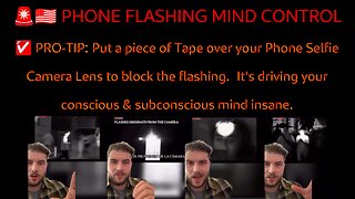 ⚫️🔺🇺🇸 ALARMING: Phone LED Lights being used for Mind Control ▪️ ☑️ PRO-TIP: Put a piece of Tape over your Phone Selfie Camera to block the Flashing. It's driving your conscious & subconscious mind insane. I instantly felt bet