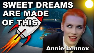 Annie Lennox and the waters above the dome. Truth in plain sight.