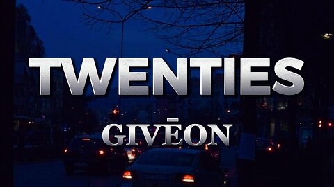 GIVĒON - TWENTIES (lyrics)