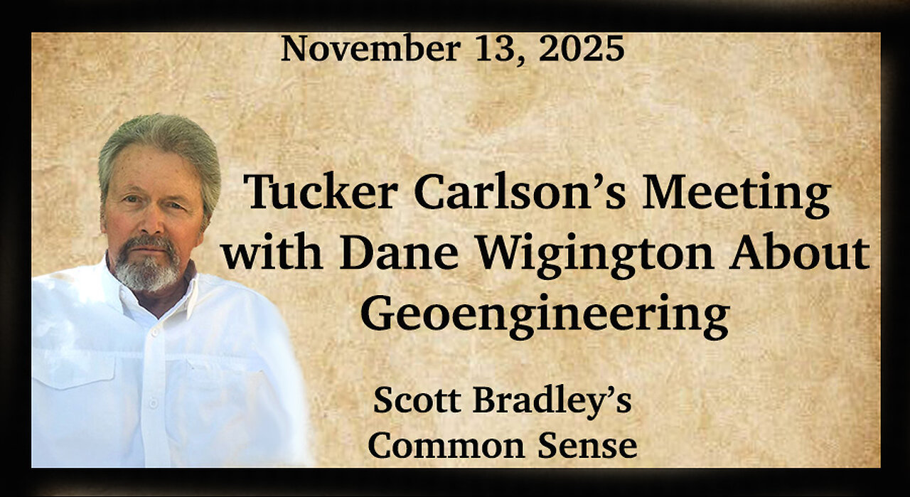 Tucker Carlson's Meeting with Dane Wigington About Geoengineering