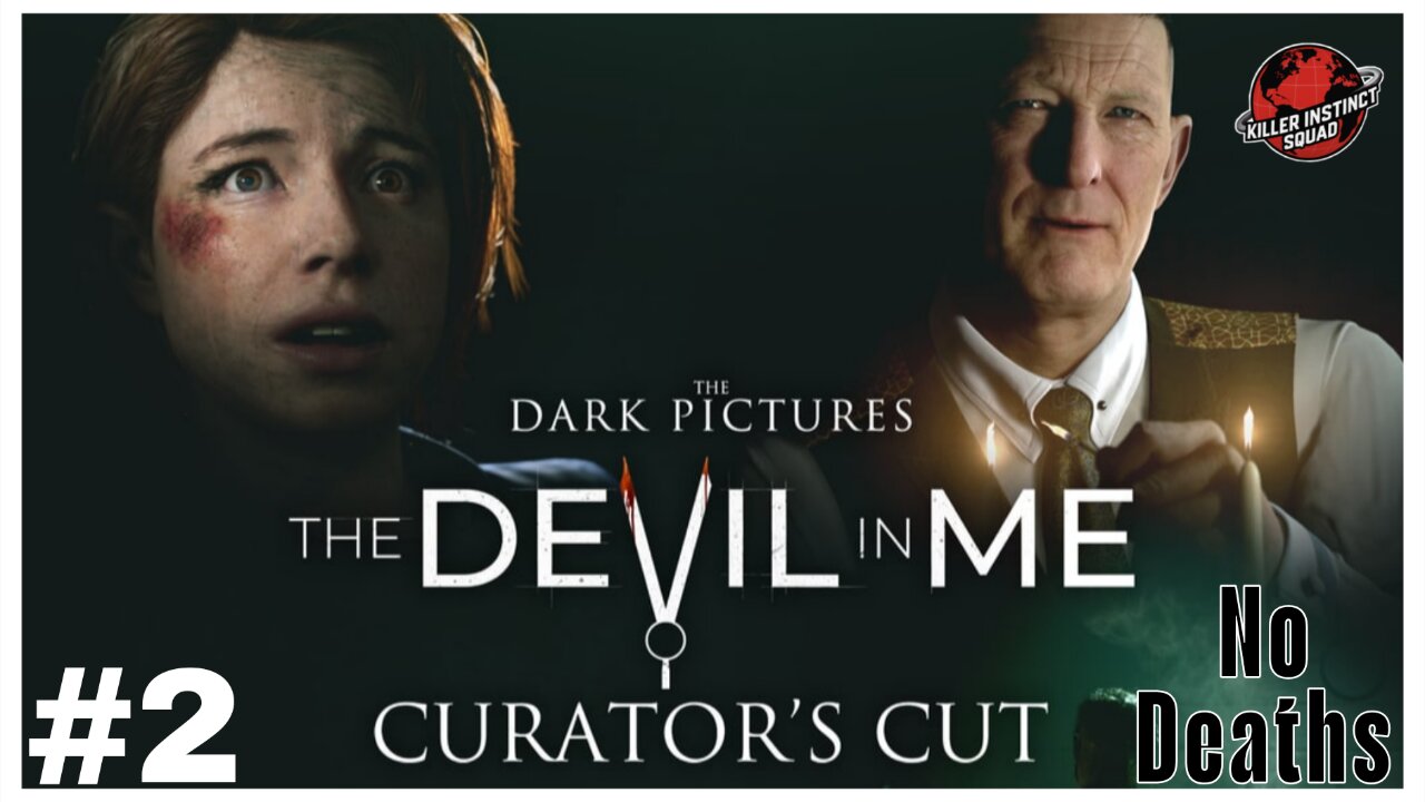 ARRIVAL | The Devil In Me CURATOR'S CUT | Part 2 | No Deaths | LETHAL DIFFICULTY