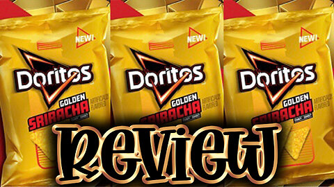 Doritos Golden Sriracha Chip Review