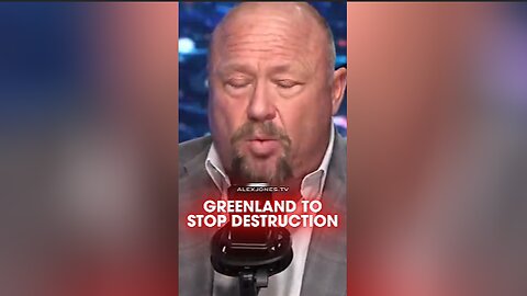 Alex Jones: Trump Needs Greenland To Stop Nuclear Destruction - 1/21/26