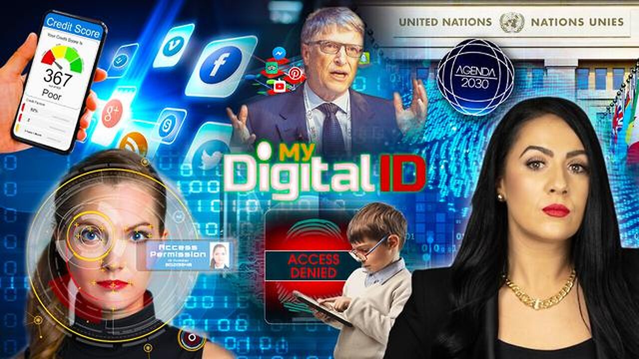 UN and Bill Gates_ Digital identification of citizens. Absolute control and social credit