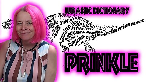 Prinkle: Jurassic Dictionary Ep 4