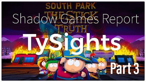 List Of Truth / #SouthParkStickOfTruth - Part 3 X-@TySights #SGR 2/24/25 10am-CST