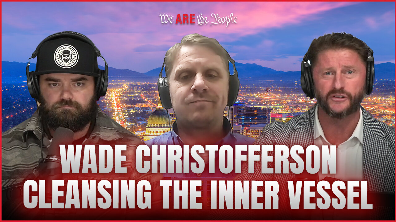 Wade Christofferson: Cleansing The Inner Vessel