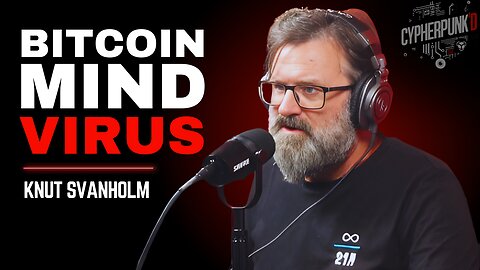 Memetics | Knut Svanholm | Everything Divided By 21 Million | Episode 6 of 12