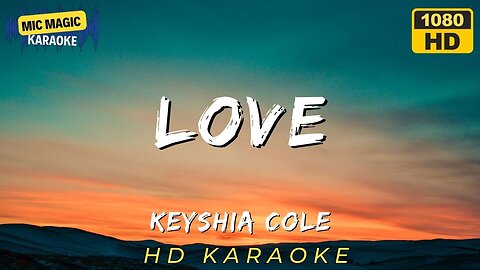 🎤 Keyshia Cole -Love - HD KARAOKE 💔🔥 Sing Your Heart Out!