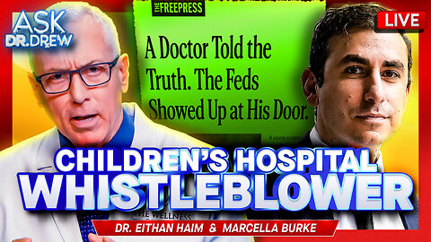 Dr. Eithan Haim: Surgeon Alleged Texas Hospital Ran Secret Sex-Change Program For Minors, Risked 10 Years In Prison To Tell His Story – Ask Dr. Drew