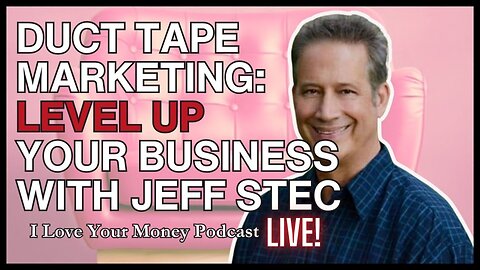 Duct Tape Marketing: Level Up Your Business With Jeff Stec