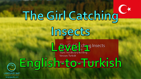 The Girl Catching Insects: Level 1 - English-to-Turkish
