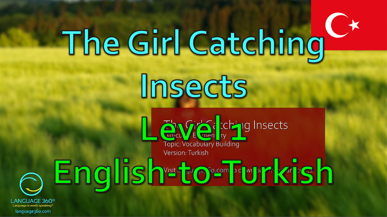 The Girl Catching Insects: Level 1 - English-to-Turkish