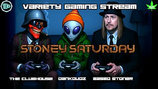 variety gaming with based stoner and the crew