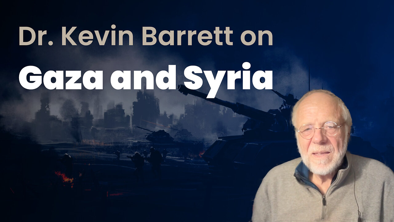 Gaza and Syria: a Geopolitical Analysis - Interview with Dr. Kevin Barrett