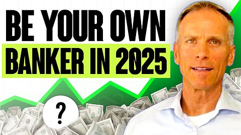 Why Infinite Banking Is Stronger Than Ever in 2025 - Wealth-Building Strategy Banks