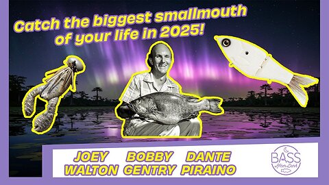How can you catch the smallmouth of a lifetime in 2025? (ft. J. Walton, B. Gentry, and D. Piraino)