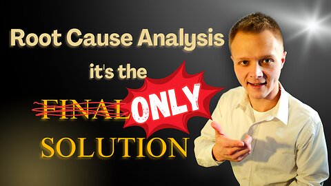 Finally! Solutions. Root (and stem) Cause Analysis