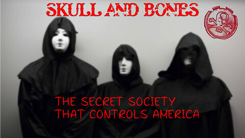 Skull and Bones: The Secret Society That Controls America