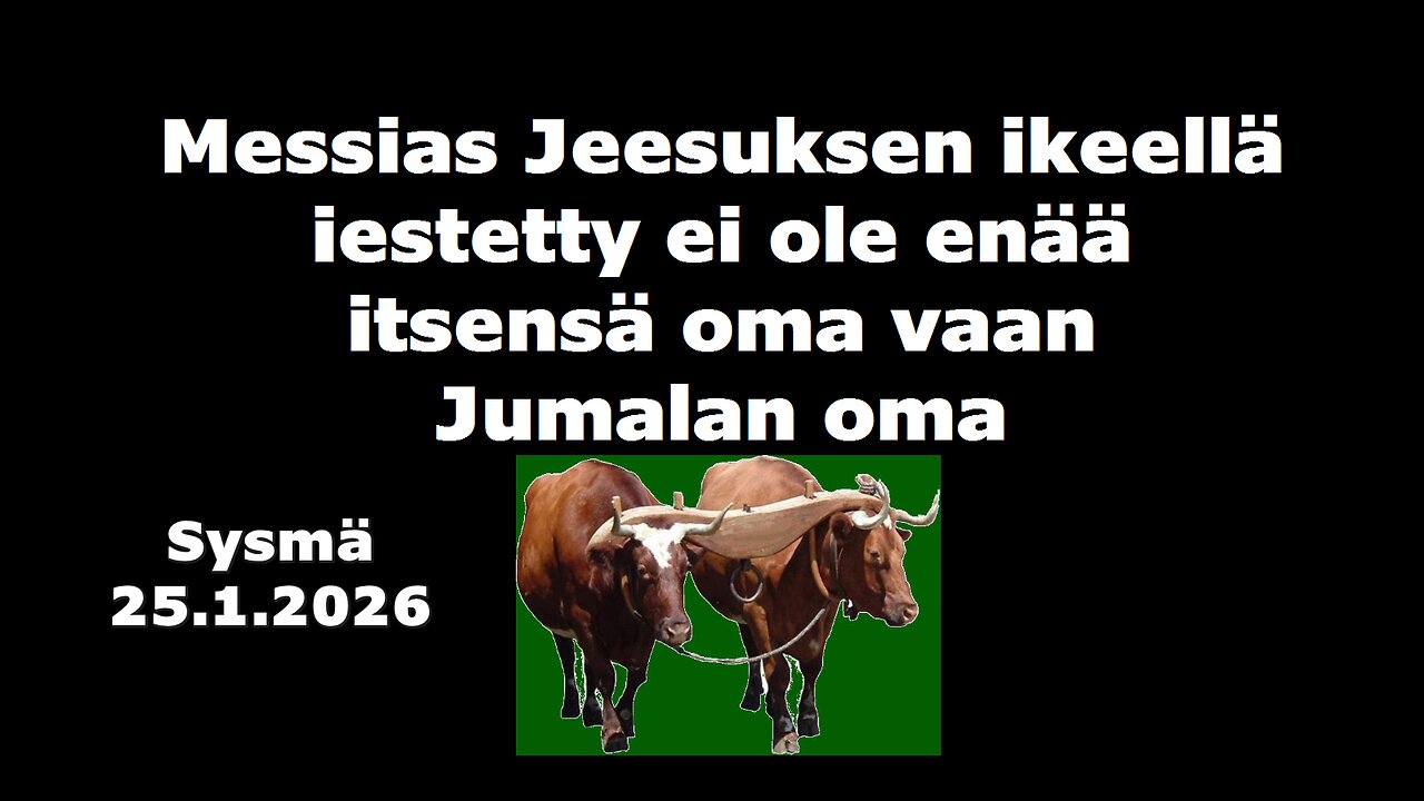Messias Jeesuksen ikeellä iestetty ei ole enää itsensä oma vaan Jumalan oma