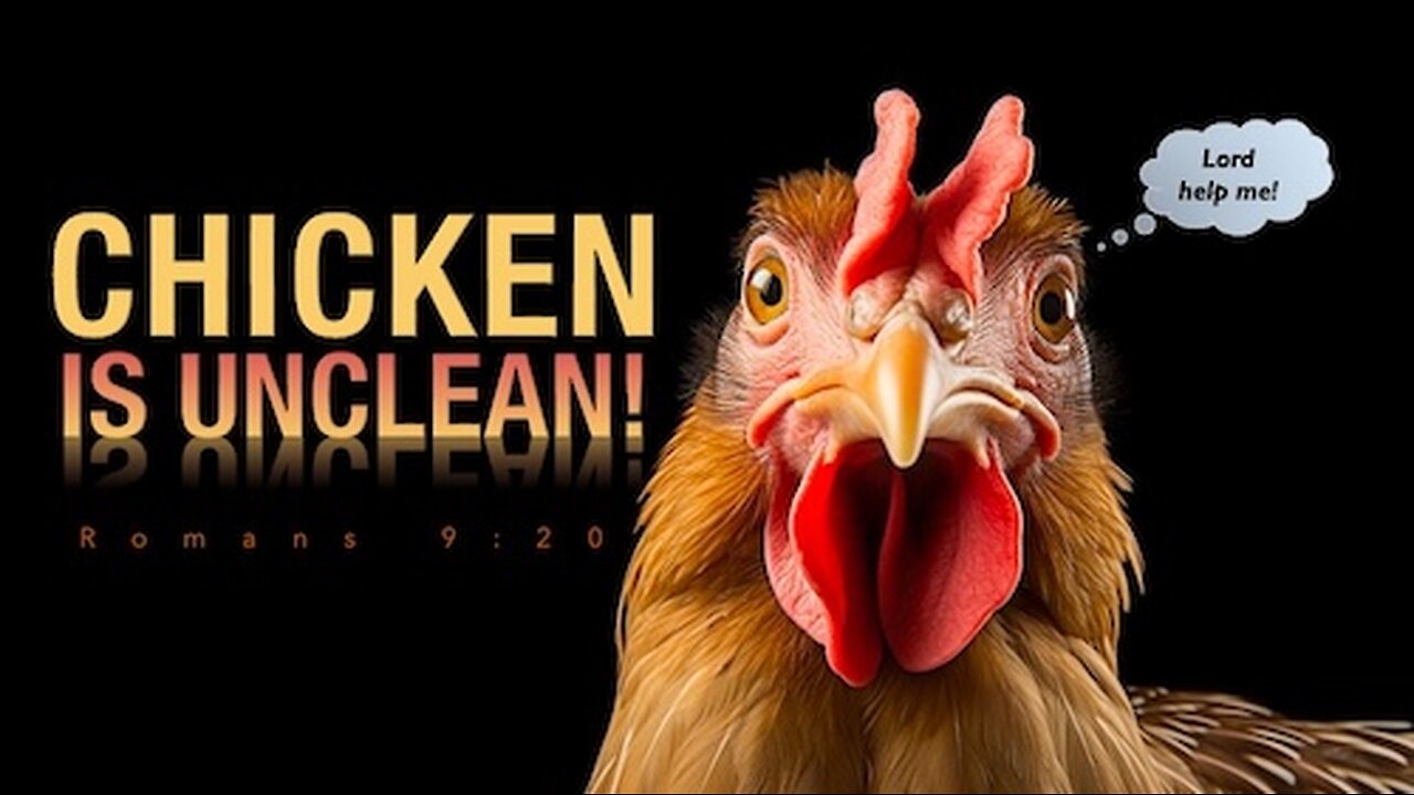 Chicken is unclean!