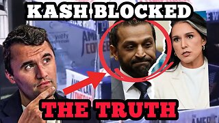 Charlie Kirk Foreign Investigation BLOCKED By Kash Patel --- This is INSANE