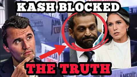 Charlie Kirk Foreign Investigation BLOCKED By Kash Patel --- This is INSANE