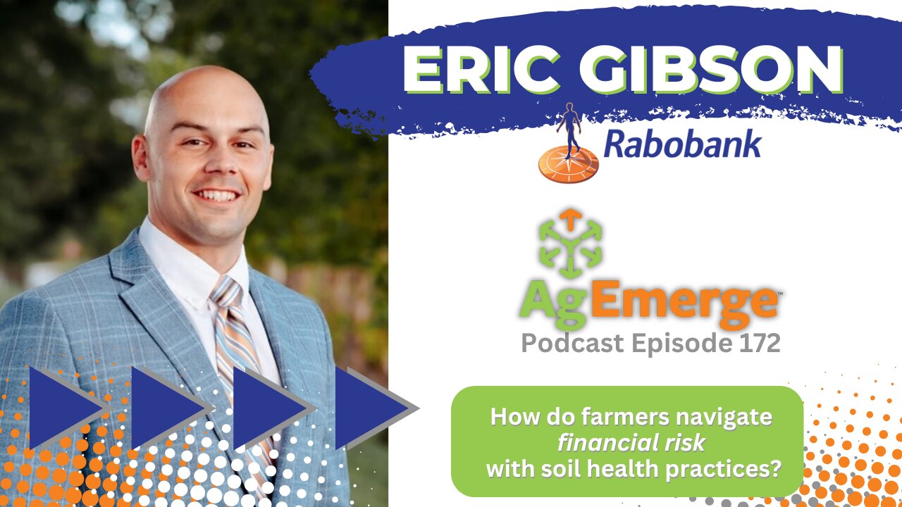 AgEmerge Podcast 172 with Eric Gibson of Rabobank