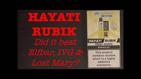 The New Hayati Rubik - better than the IVG Smart? Unboxing and initial review