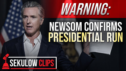 WARNING: Newsom Confirms Presidential Run