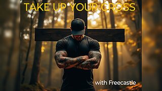 TAKE UP YOUR CROSS- The LORD is with you, you mighty MEN of VALOR!